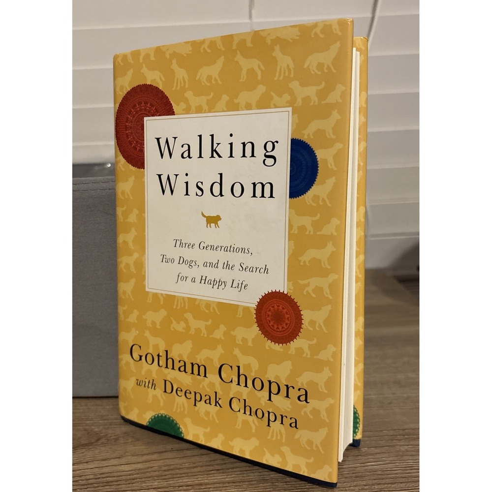 Walking Wisdom : Three Generations, Two Dogs, and the Search for a Happy Life by